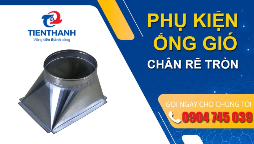 Các đặc điểm cần lưu ý khi lựa chọn và sử dụng Chân rẽ ống gió tròn