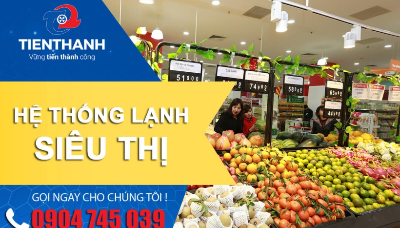 Thi công lắp đặt hệ thống lạnh siêu thị trên Toàn Quốc