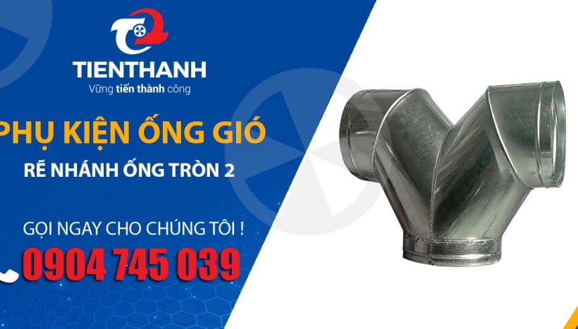 Những điều cần biết về phụ kiện Rẽ nhánh ống tròn 2 trong hệ thống thông gió