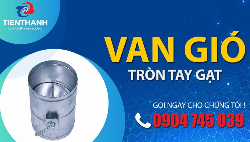 Các yếu tố cần lưu ý và cách bảo trì khi chọn van gió tròn tay gạt